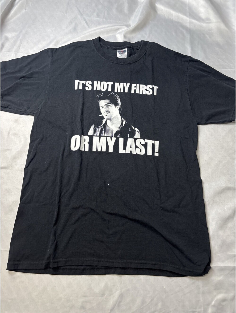 It’s Not My First Or My Last Men’s Large T-Shirt Graphic T